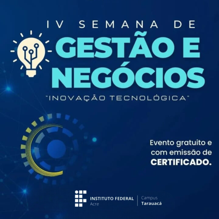 IV Semana de Gestão e Negócios - Campus Tarauacá
